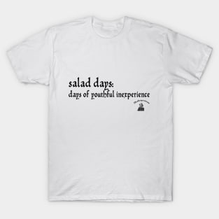 Salad days T-Shirt